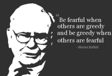 [Quote of the Day] Be fearful when others are greedy and be greedy when others are fearful