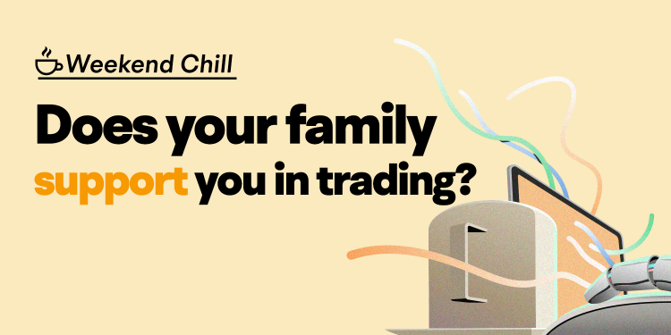 Does your family support you in trading?