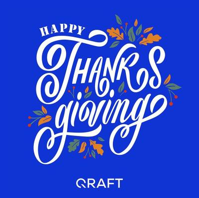 Wishing you all a happy Thanksgiving from Qraft!