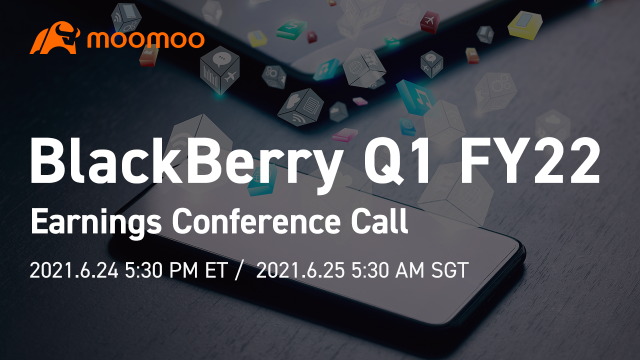 BlackBerry Q1 FY22 Earnings Conference Call