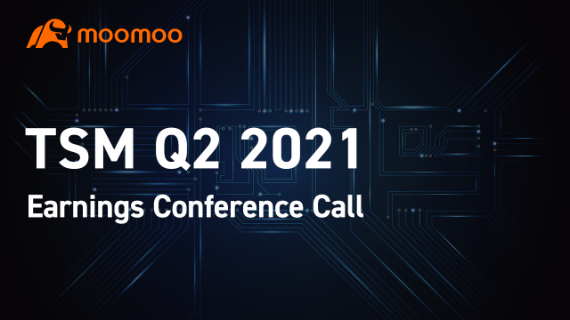 TSM Q2 2021 Earnings Conference Call