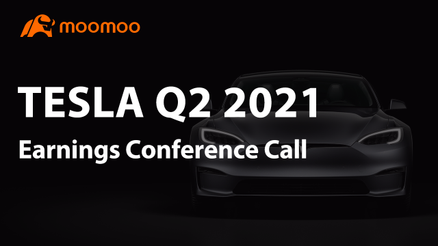 TESLA Q2 2021 Earnings Conference Call