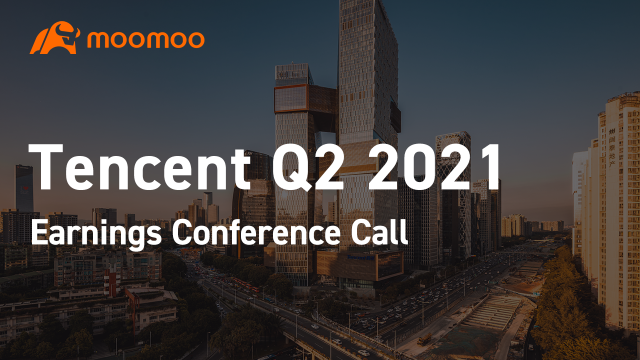 Tencent Q2 2021 Earnings Conference Call