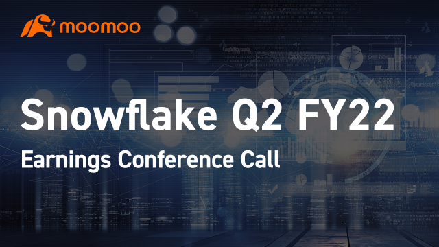 Snowflake Q2 FY22 Earnings Conference Call