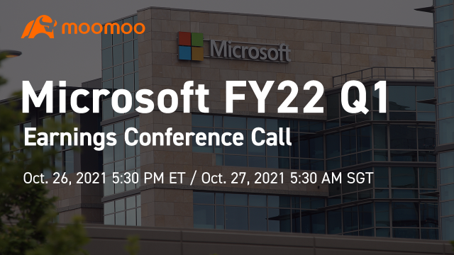 微软2022财年第一季度业绩电话会议