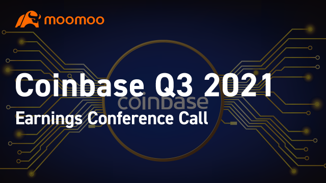 Coinbase 2021 年第三季度业绩电话会议