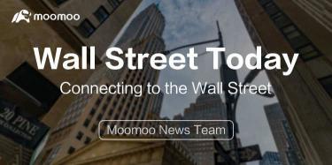 今日华尔街 | 埃隆·马斯克计划更加依赖股权为推特交易融资