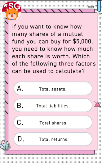 [クイズタイム] 相互ファンドの1株当たりの純資産価値を計算するために使用できる以下の3つの要因のうち、どれですか？