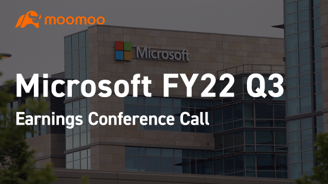 微軟 22 財年第三季度業績電話會議