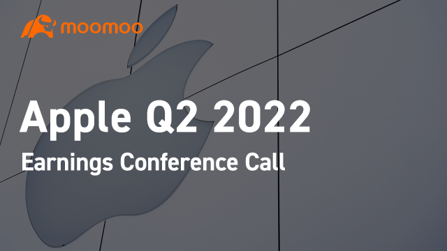 AAPL Q2 2022 Earnings Conference Call