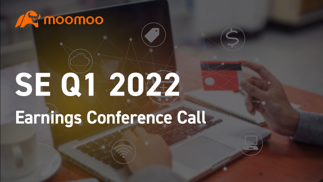 SE Q1 2022 Earnings Conference Call