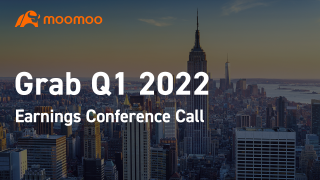 Grab 2022 Q1 Earnings Conference Call