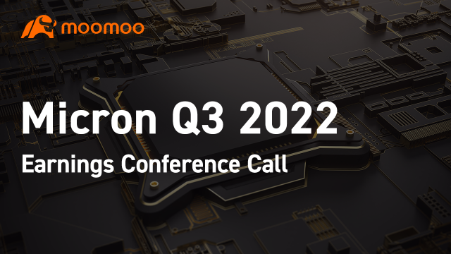 Micron Q3 2022 Earnings Conference Call