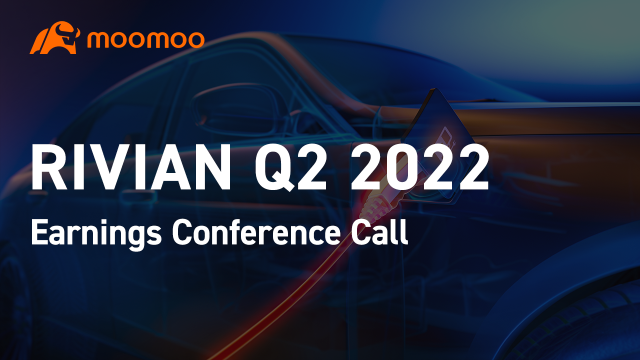 Rivian Q2 2022 earnings conference call