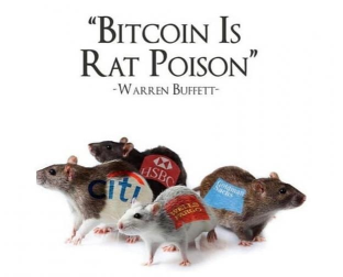 Warren Buffett said Bitcoin is Rat Poison.