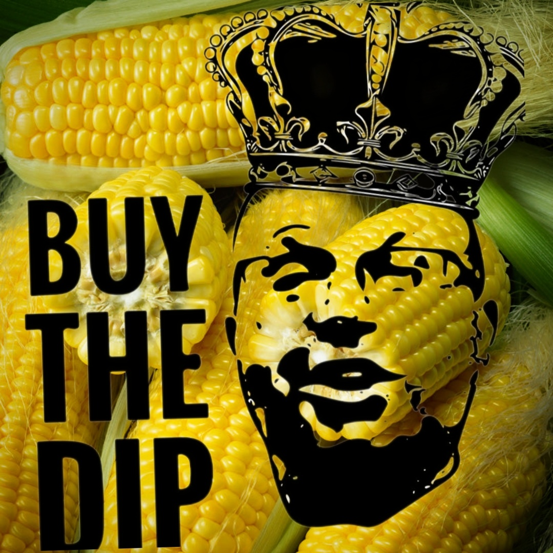 🌽🌽🌽Buy The Dip Baby!!!! 🌽🌽🌽