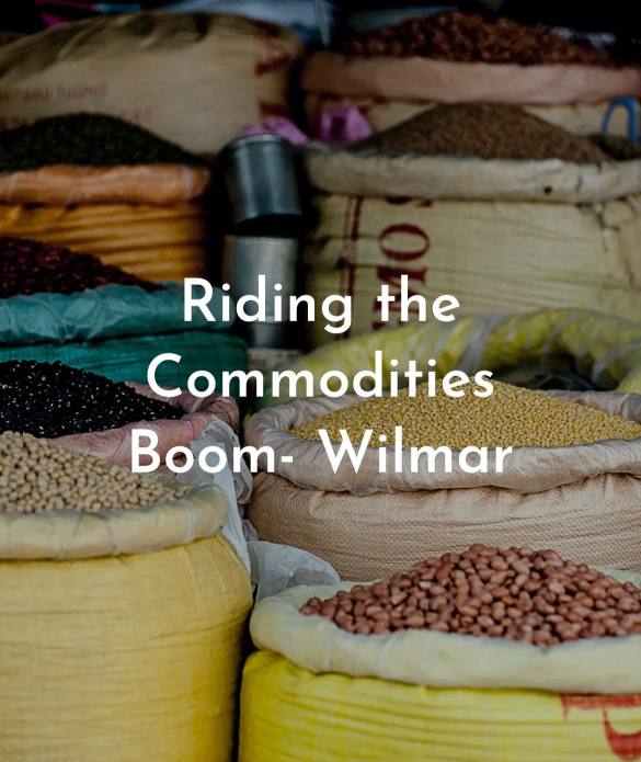 Riding the Commodities Boom- Wilmar