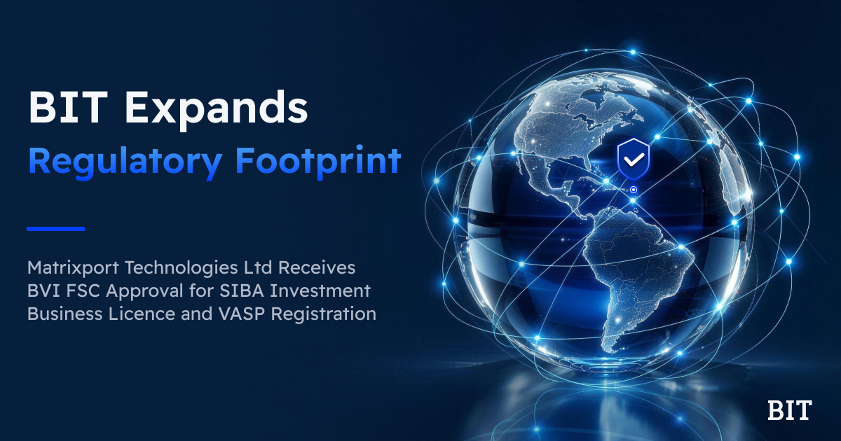 BIT Expands Regulatory Footprint with BVI FSC Approval for Matrixport Technologies Ltd