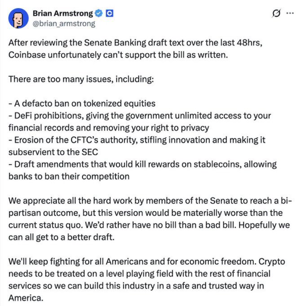 🚨突发：Coinbase首席执行官Brian Armstrong表示  “Coinbase遗憾地表示无法支持当前版本的法案。”  “我们宁愿没有法案，也不要一个糟糕的法案。”