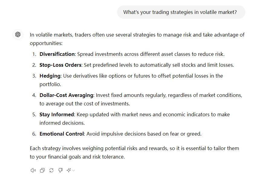 I ASKED CHATGPT"What's your trading strategies in volatile market"