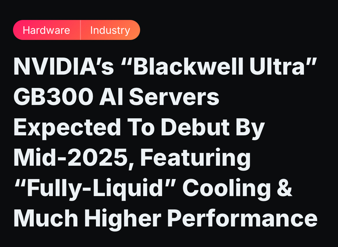 $NVIDIA (NVDA.US)$ wow  [Share Link: https://wccftech.com/nvidia-blackwell-ultra-gb300-ai-servers-to-debut-by-mid-2025/#origin=https%3A%2F%2Fwww.google.com%2F&c...