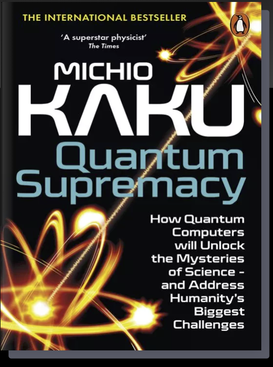 Quantum Supremacy - Michio Kaku | Must Read