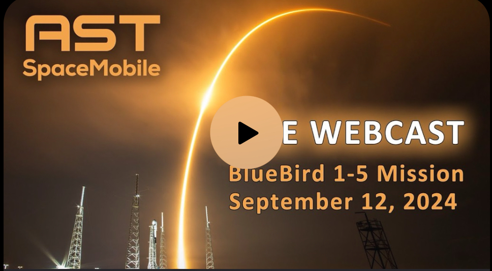 $AST SpaceMobile (ASTS.US)$ [链接: 直播网络传输：ASt SpaceMobile BlueBird 1-5任务发射] 上午4点42分pst将在6小时内开始直播