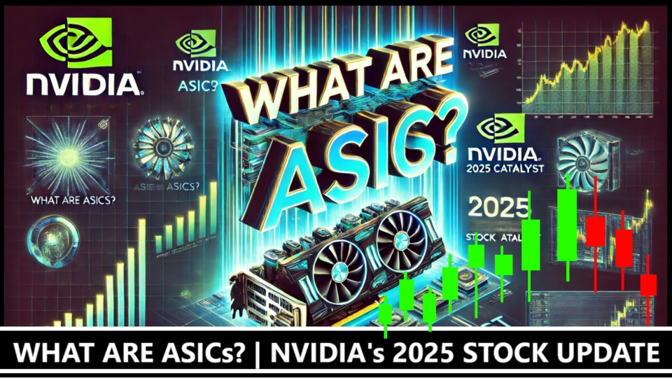 ASICとは何ですか？NVIDIAの2025年ストックカタリスト