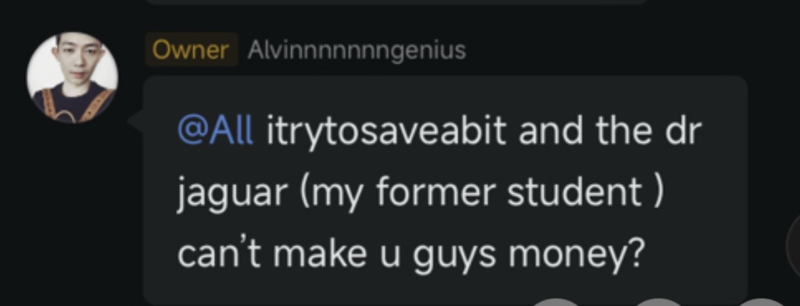 Alvin告訴別人我是他的學生。你教了我什麼?我只知道你說你不看圖表,因爲你靠『直覺』交易,對吧?我從你那裏什麼也沒學到。Trytosaveabit才是大師。