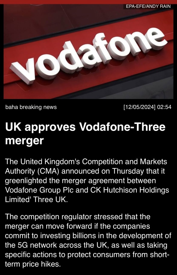 UK approves Vodafone-Three merger.