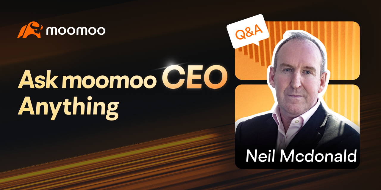 Hi, I'm the CEO of moomoo US. Ask Me Anything Hello, Mooers! I’m Neil McDonald, the US CEO of Moomoo. I'm excited to connect with all of you! With over 30 years of experience on Wall Street, I've worked at major financial institutions like Goldman Sachs, JP Morgan, and Citadel, specializing in derivatives trading and quantitative analysis. Throughout my career, I've also been involved in several startups, helping develop retail trading platforms and pi...