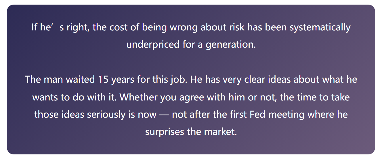 ที่มา: WSJ (Nick Timiraos, 30 ม.ค. 2026) & CNBC (Jeff Cox, 22 พ.ค. 2026) Kevin Warsh ขับรถกลับบ้านหลังจากการพูดคุยครั้งสุดท้ายเหล่านั้น โดยที่ไม่รู้เลยว่าเขาจะต้องรออีกถึง 8 ปีกว่าช่วงเวลาของเขาจะมาถึง เรื่องราวนี้—เส้นทาง 15 ปีจากการเป็นผู้ว่าการ Fed ที่อายุน้อยที่สุดในประวัติศาสตร์ สู่การได้รับแต่งตั้งเป็นประธานในวัย 56 ปี—บอกเล่าเกือบทุกอย่างเกี่ยวกับชายผู้ที่ตอนนี้กำลังกุมบังเหียนธนาคารกลางที่ทรงอิทธิพลที่สุดในโลก แต่มันบอกใบ้เพียงน้อยนิ...