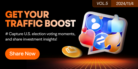 Boost your traffic VOL.5 | Capture U.S. election voting moments, and share investment insights!