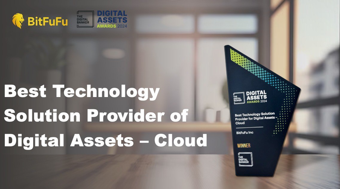 BitFuFu Awarded Best Technology Solution Provider for Digital Assets!