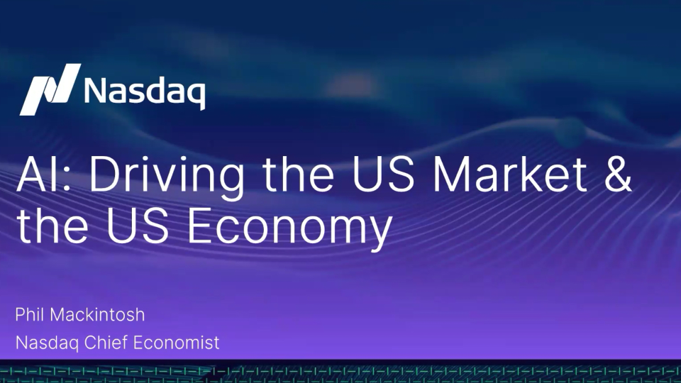 独家：纳斯达克首席经济学家分享AI市场分析